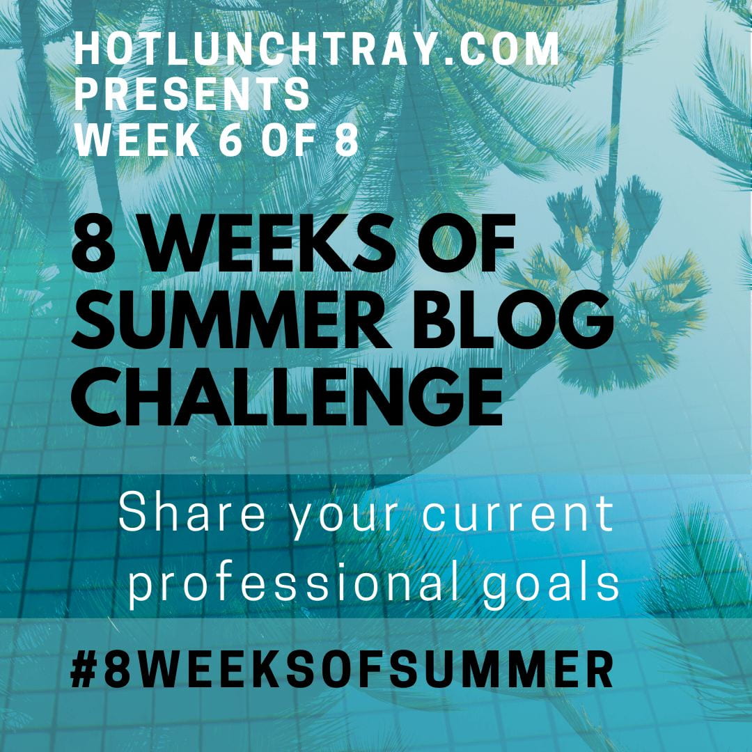 week-6-8weeksofsummer-professional-goals-dare-to-care